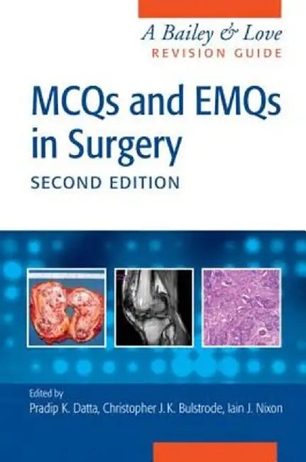 McQs and Emqs in Surgery: A Bailey & Love Revision Guide by Pradip Datta
