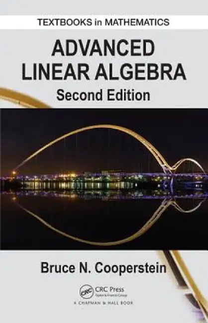 Advanced Linear Algebra by Bruce Cooperstein