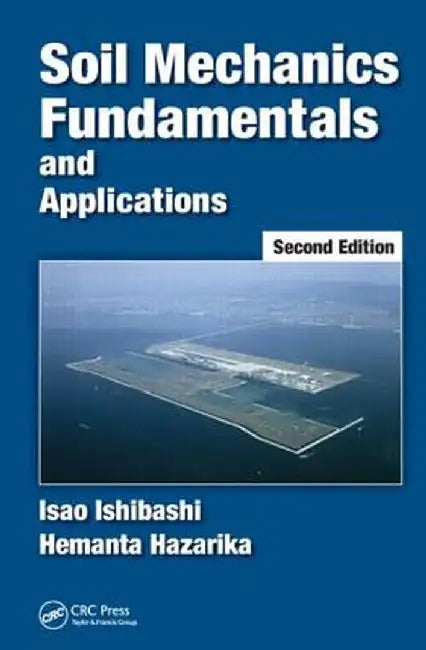 Soil Mechanics Fundamentals and Applications by Isao Ishibashi