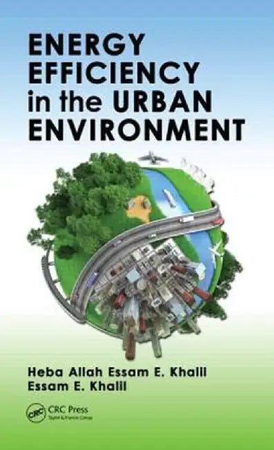 Energy Efficiency in the Urban Environment by Heba Allah Essam Khalil