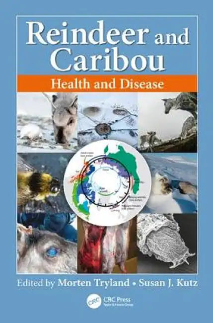 Reindeer and Caribou: Health and Disease by Morten Tryland