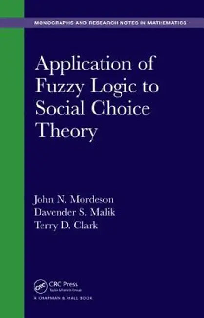 Application of Fuzzy Logic to Social Choice Theory by John N. Mordeson