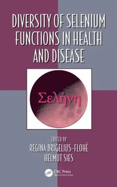 Diversity of Selenium Functions in Health and Disease by Regina Brigelius-Flohe