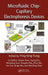 Microfluidic Chip-Capillary Electrophoresis Devices by Ying Sing Fung