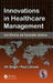 Innovations in Healthcare Management: Cost-Effective and Sustainable Solutions by Vijai Kumar Singh