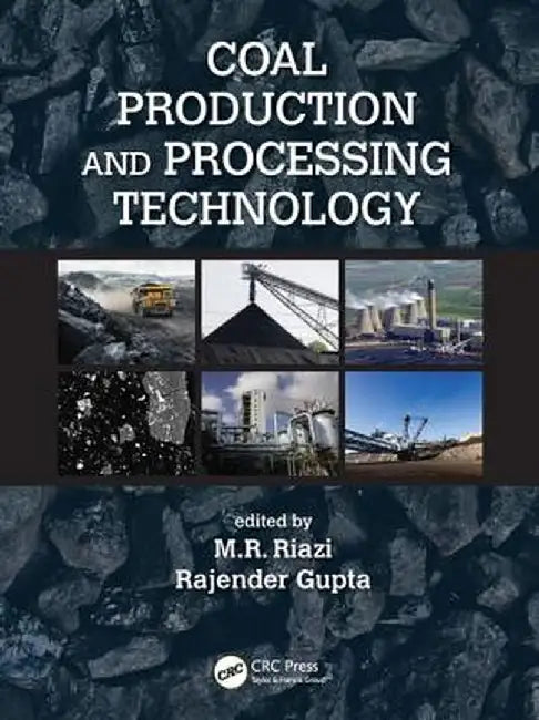 Coal Production and Processing Technology by M.R. Riazi
