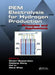 Pem Electrolysis for Hydrogen Production: Principles and Applications by Dmitri Bessarabov