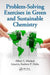 Problem-Solving Exercises in Green and Sustainable Chemistry by Albert S. Matlack