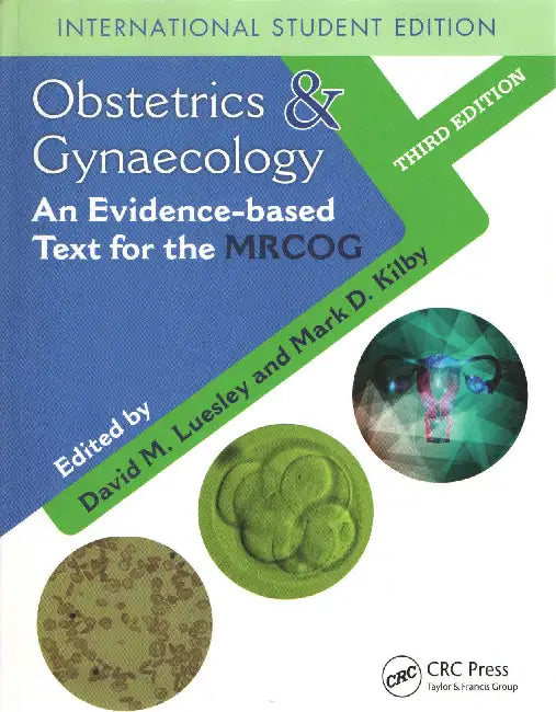 Obstetrics And Gynaecology: An Evidence-Based Text For Mrcog by Luesley David