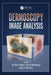 Dermoscopy Image Analysis by M. Emre Celebi