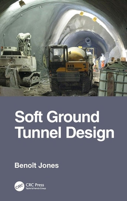 Soft Ground Tunnel Design by Benoit Jones