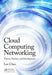 Cloud Computing Networking: Theory, Practice, and Development by Lee Chao