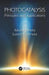 Photocatalysis: Principles and Applications by Rakshit Ameta