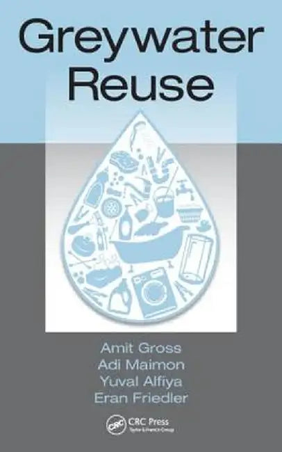 Greywater Reuse by Amit Gross