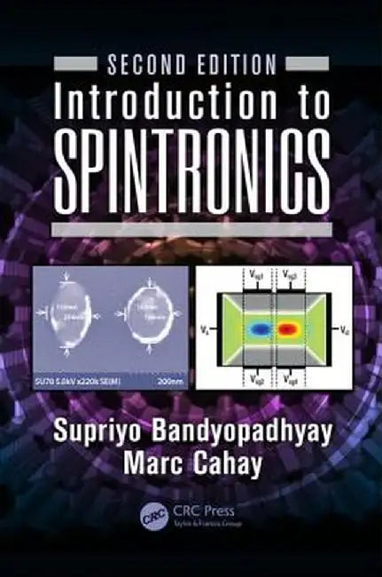 Introduction to Spintronics by Supriyo Bandyopadhyay