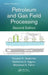 Petroleum and Gas Field Processing by Hussein K. Abdel-Aal