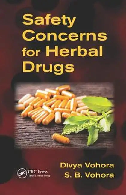 Safety Concerns for Herbal Drugs by Divya Vohora