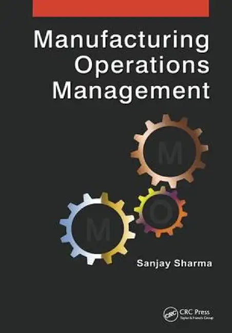 Manufacturing Operations Management by Sanjay Sharma
