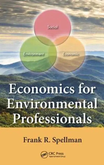 Economics for Environmental Professionals by Frank R. Spellman