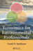 Economics for Environmental Professionals by Frank R. Spellman