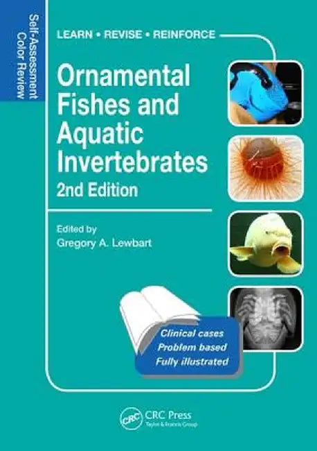 Ornamental Fishes and Aquatic Invertebrates: Self-Assessment Color Review by Gregory A. Lewbart