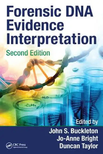 Forensic DNA Evidence Interpretation by John S. Buckleton