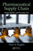 Pharmaceutical Supply Chain: Drug Quality and Security ACT by Fred A. Kuglin