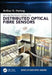 An Introduction to Distributed Optical Fibre Sensors by Arthur H. Hartog