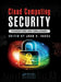 Cloud Computing Security: Foundations and Challenges by John R. Vacca