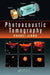 Photoacoustic Tomography by Huabei Jiang