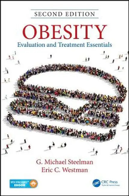 Obesity: Evaluation and Treatment Essentials by G. Michael Steelman