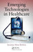 Emerging Technologies in Healthcare by Suzanne Moss Richins