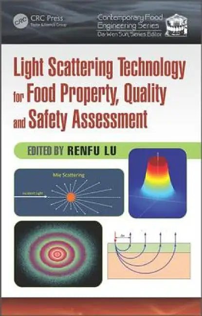 Light Scattering Technology for Food Property, Quality and Safety Assessment by Renfu Lu