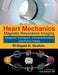 Heart Mechanics: Magnetic Resonance Imaging--Advanced Techniques, Clinical Applications, and Future Trends by El-Sayed H. Ibrahim