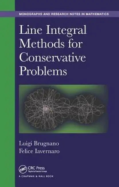 Line Integral Methods for Conservative Problems by Luigi Brugnano