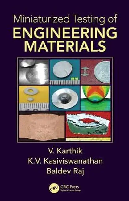 Miniaturized Testing of Engineering Materials by V. Karthik