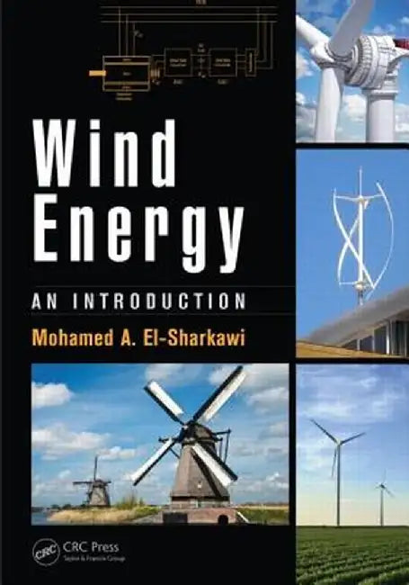 Wind Energy: An Introduction by Mohamed A. El-Sharkawi