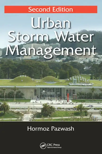 Urban Storm Water Management by Hormoz Pazwash