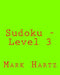 Sudoku - Level 3: Fun, Large Grid Sudoku Puzzles by Mark Hartz