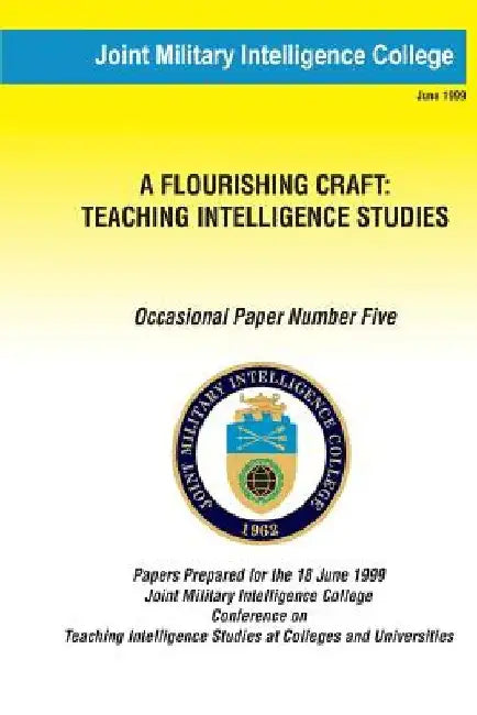 A Flouring Craft: Teaching Intelligence Studies by Russell G. Swenson