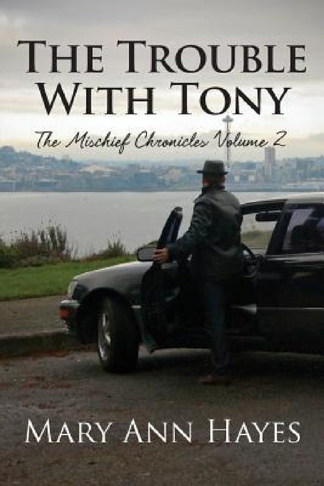 The Trouble with Tony by Mary Ann Hayes
