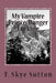 My Vampire Prince: Danger Lurking by T. Skye Sutton
