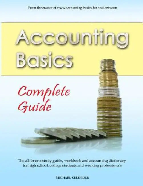Accounting Basics: Complete Guide by Michael a. Celender