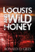 Locusts and Wild Honey by Ronald D. Giles