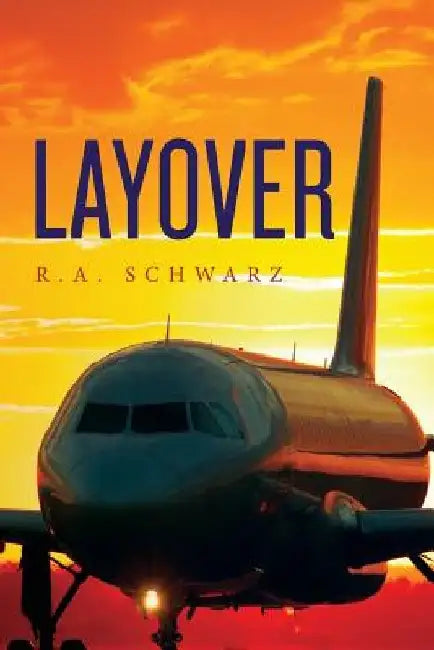 Layover by R. a. Schwarz