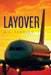 Layover by R. a. Schwarz
