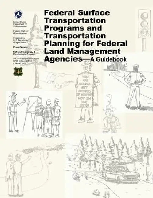 Federal Surface Transportation Programs and Transportation Planning for Federal Land Management Agencies - A Guidebook by Federal Highway Administration