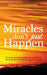 Miracles Don't Just Happen by Hillary Turyagyenda