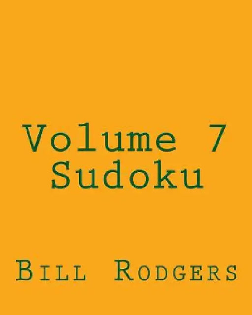 Volume 7 Sudoku: Fun, Large Print Sudoku Puzzles by Bill Rodgers