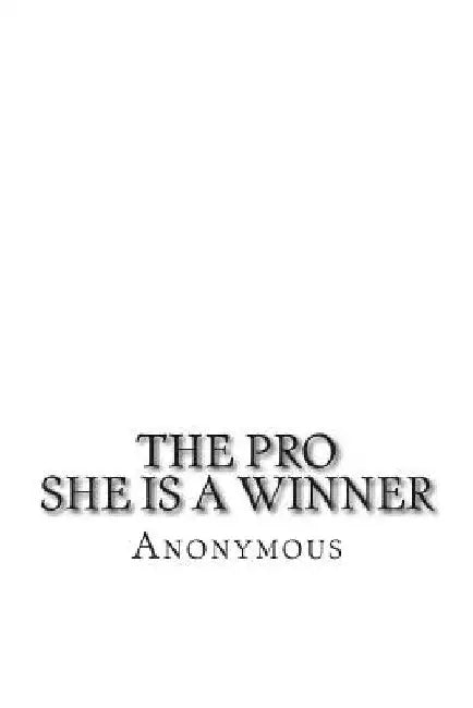 The Pro: She is a winner!!! by Always Good